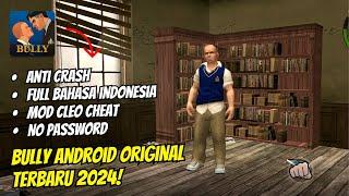 Terbaru! Bully Anniversary Edition Original Android Bahasa Indonesia & Full Cheat Cleo