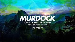 Murdock - Can't Keep Me Down (feat. Shystie & Sena)