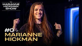 #0 - The Marianne Hickman Show