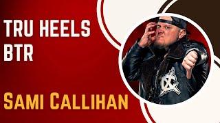 Sami Callihan on Trinity Signing With IMPACT, The Design, Josh Alexander & more! | Tru Heels BTR