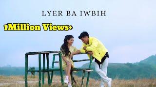 New khasi song || Lyer ba iwbih ||  Offcial music video:2024