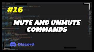 #16 Mute and Unmute Command | Discord.js v13 Series