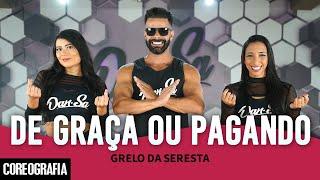 De Graça ou Pagando - O Grelo da Seresta - Dan-Sa / Daniel Saboya (Coreografia)