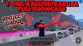 [Project Ghoul] T - Owl Kagune/Kakuja Showcase! - ( Happy 5,000 Subs!!! )