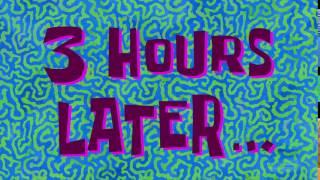 3 Hours Later... | SpongeBob Time Card #143