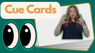 Cue Cards (HOW THEY HELP)