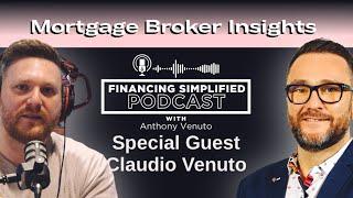 Mortgage Broker Insights in the Canadian Market with Anthony and Claudio Venuto- EP.31