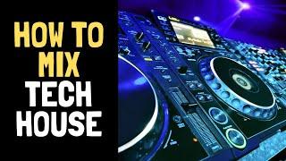 How to Mix Tech House