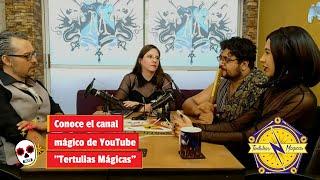 Conoce el canal mágico de YouTube "Tertulias Mágicas"