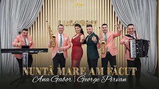 Ana Gabor x George Pîrvan - Nuntă mare am făcut