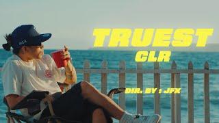 CLR - Truest (Official Music Video)