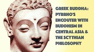 SOF Cast - Greek Buddha: Pyrrho, Early Buddhism, & the Scythian Philosophy with Christopher Beckwith