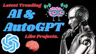 Trending Open Source AI & AutoGPT Projects! AutoGPT Tutorial