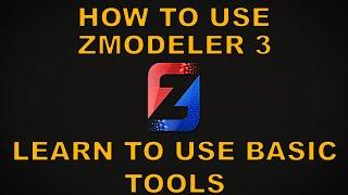 ZModeler 3 Basics [ZModeler 3 | Tutorials]