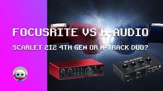 Best Audio interface: Focusrite Scarlet 2i2 vs M-Audio M-Track Duo