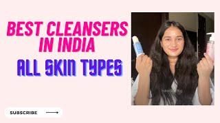 Best Face Washes in India- All Skin Types!