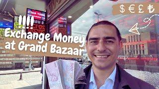 Best Exchange Rates in Turkey | Change Money at Currency Exchange Offices at Grand Bazaar Istanbul