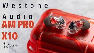 Westone Audio AM Pro X10 Review