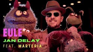 Jan Delay – Eule feat. MARTERIA (offizielles Musikvideo)