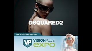 Discover DSQUARED2'S collections of contrast sunglasses at VisionPlus EXPO, Booth #A51.