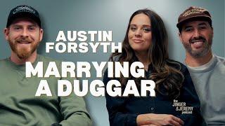 Marrying a Duggar: Austin Forsyth on Life with Joy, Questioning God, & TV Contracts | Ep. 32