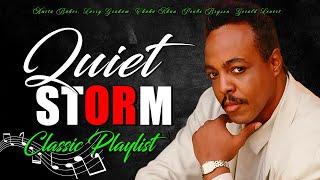 QUIET STORMGREATEST 80S 90S R&B Slow Jams Mix Anita Baker, Larry Graham, Chaka Khan, Peabo Bryson