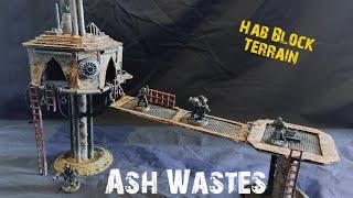 Necromunda Project - How to make - ASH WASTES TERRAIN / HAB BLOCK!