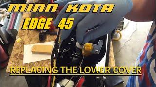 Minn Kota Edge 45 - Lower Control Cover Replacement / Repair