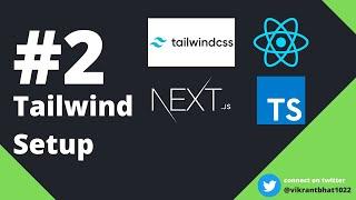 #2 Tailwind + NextJS setup