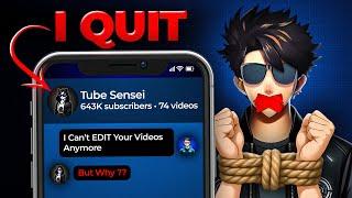 Why I STOP Editing For Tube Sensei After 2 Years | Sad Reality 