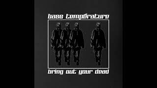 Bass Temp - Bring Out Your Dead