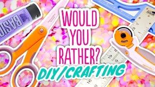 Crafting/DIY WOULD YOU RATHER with Meg Allan Cole!