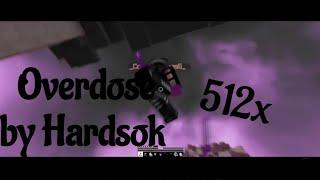 слив overdose 512x. overdose by Hardsok. чек описание