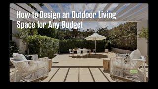 How To Design an Outdoor Living Space for Any Budget