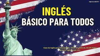 Clase de Inglés para Principiantes | TODO LO ESENCIAL EN UN VIDEO | Aprende Inglés desde Cero