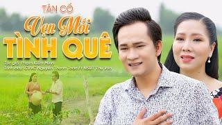 Tân Cổ Vẹn Mối Tình Quê - CVVC Nguyễn Thanh Toàn Ft NSƯT Thu Vân ️ Tân Cổ Tình Yêu Mới Nhất 2022