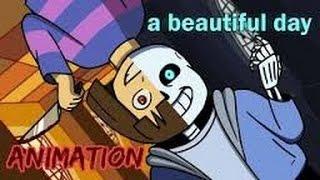 a beautiful day-UNDERTALE Animation