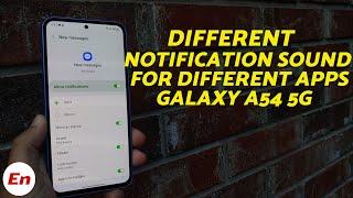 Samsung Galaxy A54 5G : How To Change Notification Sounds for Different Apps