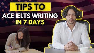 Tips to Ace IELTS Writing in 7 days