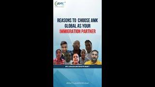 Reasons to Choose AMK Global Group As Your Immigration Partner | Work & Live In Canada
