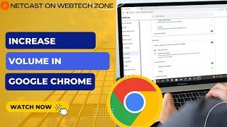 How to Increase Volume in Google Chrome | Does Chrome Have Audio Settings?