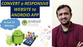 How to Convert your Website Into a Professional Android Application using Android Studio in 10 mins