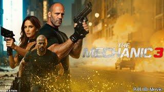 The Mechanic 3 Full Movie (2026) – Jason Statham Returns with Deadliest Mission Yet | Review & Facts