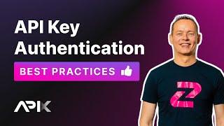 API Key Authentication Best Practices