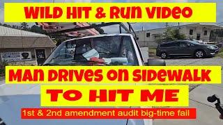 Wild video! Hit & Run. part 1 Man drives on sidewalk to hit me 1st and 2nd amendment audit fail