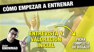 Cómo empezar a ENTRENAR [Entrevista y Valoración]