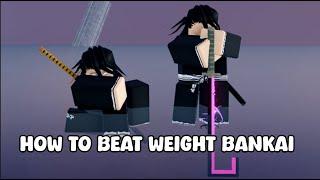 How To Beat Weight Bankai In Type Soul