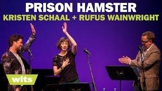 Kristen Schaal and Rufus Wainwright - 'Prison Hamster' - Wits