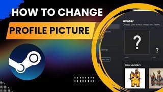 How to Change Steam Profile Picture From Browser