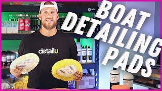 The Only Pads You Need To Get Started | Boat Detailing Pads | Detail U Supply